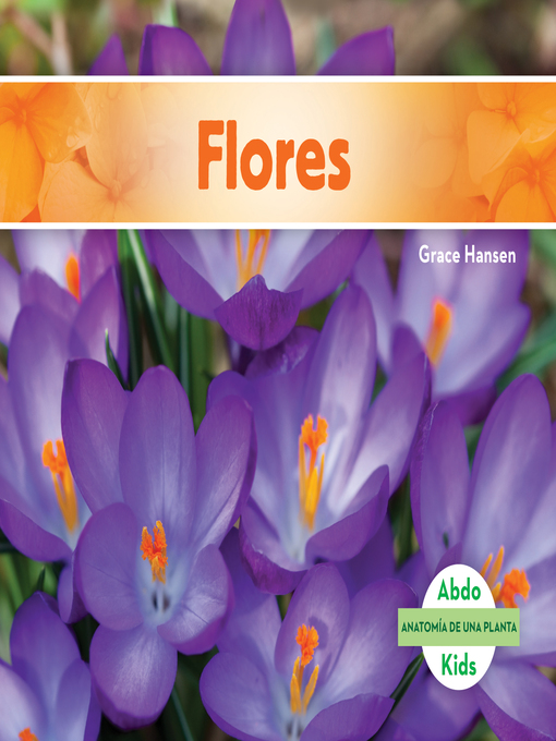 Title details for Flores (Flowers) by Grace Hansen - Available